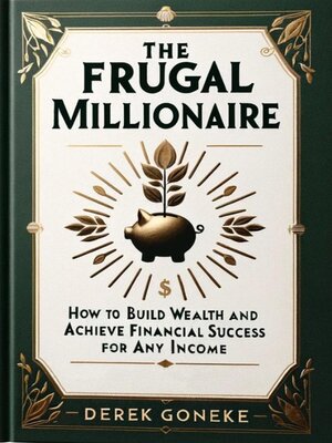 cover image of The Frugal Millionaire